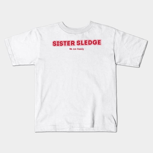 Sister Sledge Kids T-Shirt by PowelCastStudio